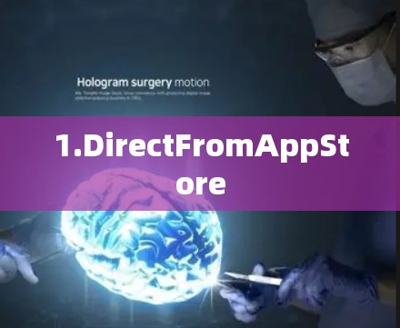 1.DirectFromAppStore