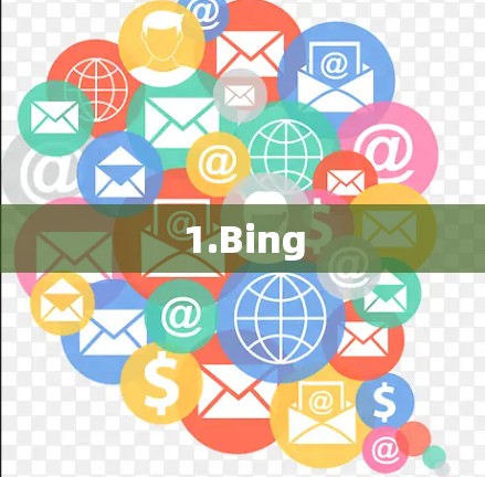 1.Bing