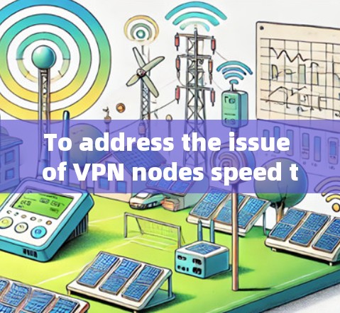 To address the issue of VPN nodes speed testing on a Mac,please follow these steps: To address the issue of VPN nodes speed testing on a Mac,please follow these steps:
