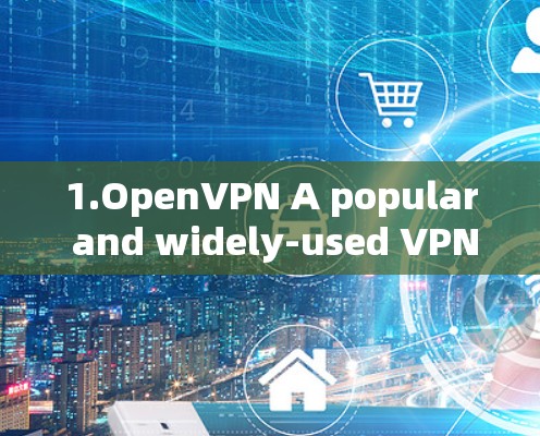 1.OpenVPN A popular and widely-used VPN service that supports Android devices.