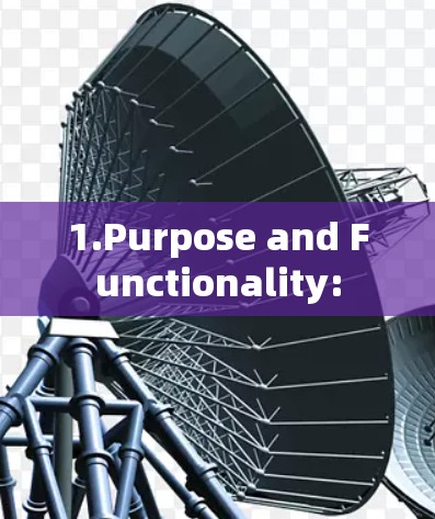 1.Purpose and Functionality: