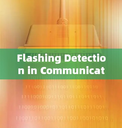 Flashing Detection in Communication Networks Flashing Detection in Communication Networks