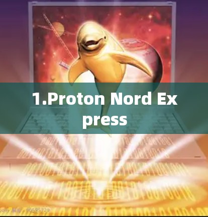 1.Proton Nord Express